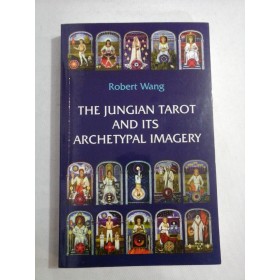     THE  JUNGIAN  TAROT  AND  ITS  ARCHETYPAL  IMAGERY  -  Robert  WANG